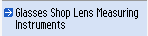 Glasses Shop Lens Measuring Instruments